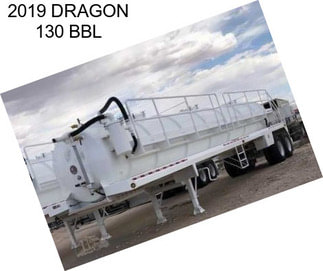 2019 DRAGON 130 BBL