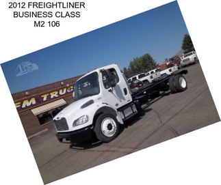 2012 FREIGHTLINER BUSINESS CLASS M2 106