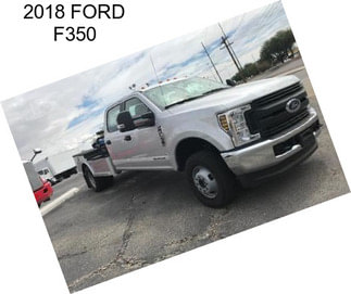 2018 FORD F350