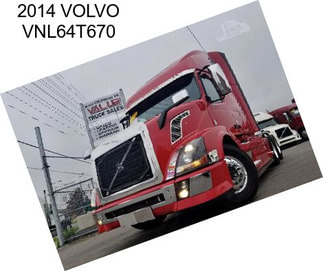 2014 VOLVO VNL64T670