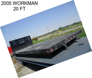 2005 WORKMAN 20 FT