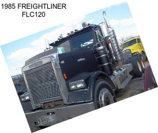 1985 FREIGHTLINER FLC120