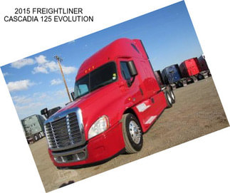 2015 FREIGHTLINER CASCADIA 125 EVOLUTION