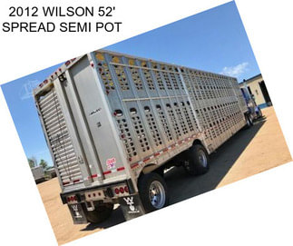 2012 WILSON 52\' SPREAD SEMI POT