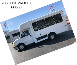 2008 CHEVROLET G3500