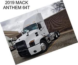 2019 MACK ANTHEM 64T