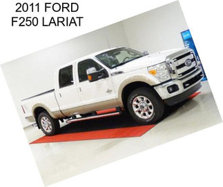 2011 FORD F250 LARIAT