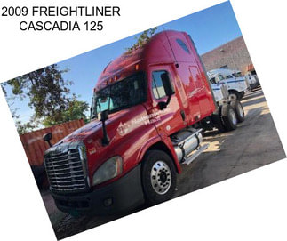 2009 FREIGHTLINER CASCADIA 125