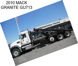 2010 MACK GRANITE GU713