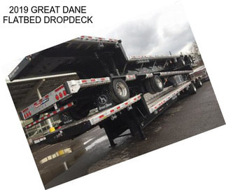 2019 GREAT DANE FLATBED DROPDECK