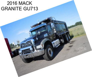 2016 MACK GRANITE GU713