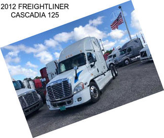 2012 FREIGHTLINER CASCADIA 125