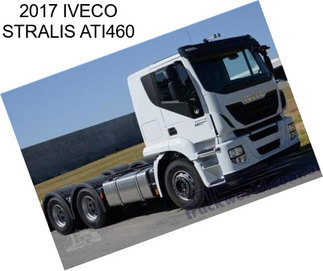 2017 IVECO STRALIS ATI460