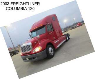 2003 FREIGHTLINER COLUMBIA 120