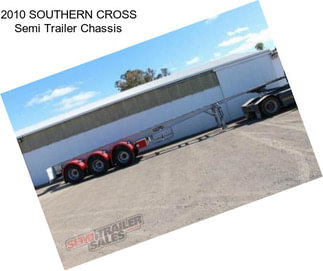 2010 SOUTHERN CROSS Semi Trailer Chassis