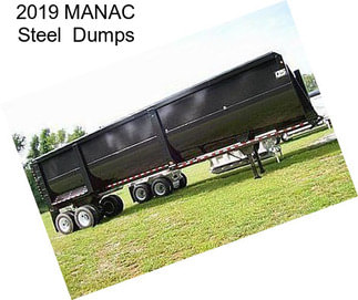 2019 MANAC Steel  Dumps