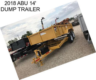 2018 ABU 14\' DUMP TRAILER