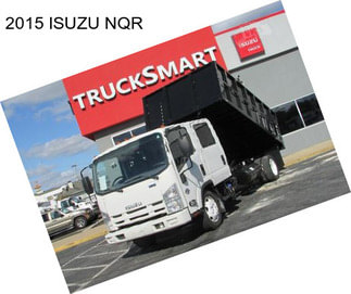 2015 ISUZU NQR