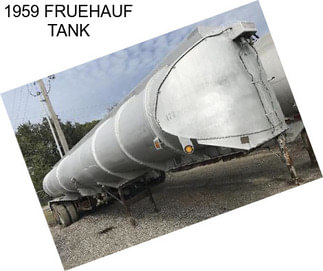 1959 FRUEHAUF TANK