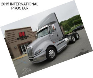 2015 INTERNATIONAL PROSTAR