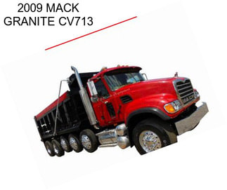 2009 MACK GRANITE CV713