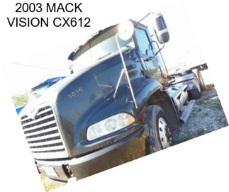 2003 MACK VISION CX612