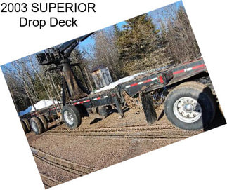 2003 SUPERIOR Drop Deck