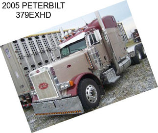 2005 PETERBILT 379EXHD