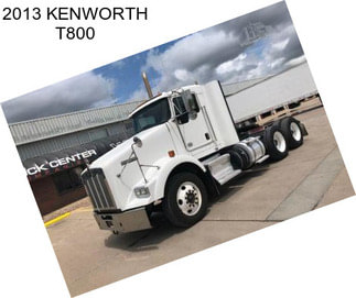 2013 KENWORTH T800