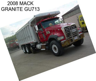 2008 MACK GRANITE GU713