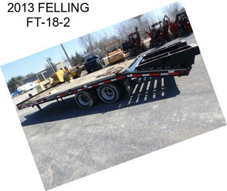 2013 FELLING FT-18-2