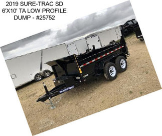 2019 SURE-TRAC SD 6\'X10\' TA LOW PROFILE DUMP - #25752