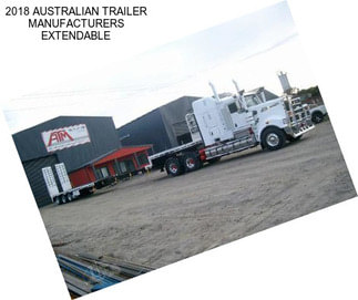 2018 AUSTRALIAN TRAILER MANUFACTURERS EXTENDABLE