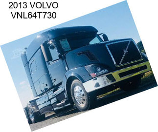 2013 VOLVO VNL64T730