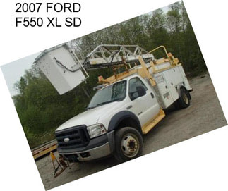 2007 FORD F550 XL SD