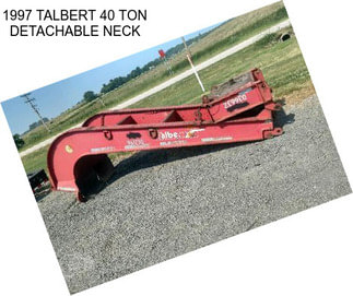 1997 TALBERT 40 TON DETACHABLE NECK