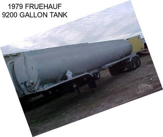 1979 FRUEHAUF 9200 GALLON TANK