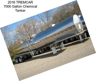 2016 TREMCAR 7000 Gallon Chemical Tanker