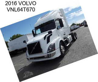 2016 VOLVO VNL64T670