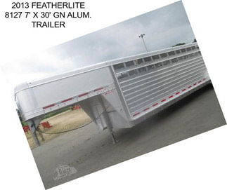 2013 FEATHERLITE 8127 7\' X 30\' GN ALUM. TRAILER