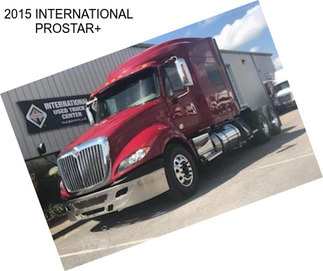 2015 INTERNATIONAL PROSTAR+