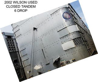 2002 WILSON USED CLOSED TANDEM 6\