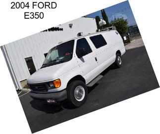 2004 FORD E350