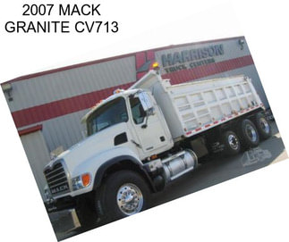 2007 MACK GRANITE CV713