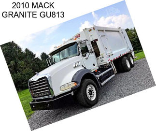 2010 MACK GRANITE GU813