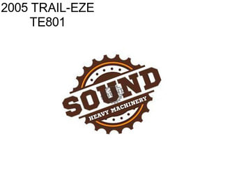 2005 TRAIL-EZE TE801
