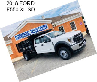 2018 FORD F550 XL SD