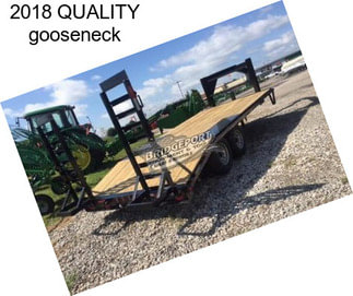 2018 QUALITY gooseneck