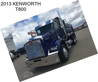 2013 KENWORTH T800