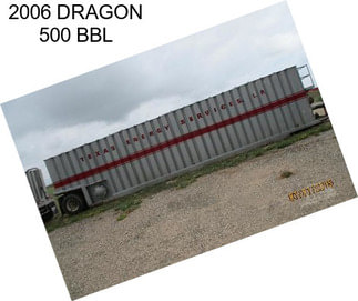 2006 DRAGON 500 BBL